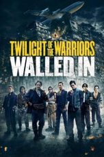 Nonton Streaming Download Drama Nonton Twilight of the Warriors: Walled In 2024 Sub Indo Subtitle Indonesia