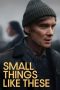 Nonton Streaming Download Drama Nonton Small Things Like These 2024 Sub Indo JF Subtitle Indonesia Nonton Streaming Download Drama Nonton Small Things Like These 2024 Sub Indo JF Subtitle Indonesia