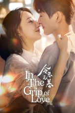 Nonton Streaming Download Drama Nonton In The Grip of Love 2024 Sub Indo Subtitle Indonesia