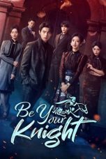 Nonton Streaming Download Drama Nonton Be Your Knight 2024 Sub Indo Subtitle Indonesia
