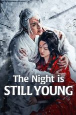 Nonton Streaming Download Drama Nonton The Night is Still Young 2024 Sub Indo Subtitle Indonesia