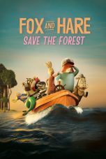 Nonton Streaming Download Drama Nonton Fox and Hare Save the Forest 2024 Sub Indo JF Subtitle Indonesia