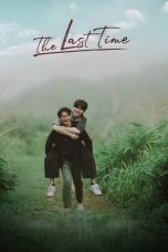 Nonton Streaming Download Drama Nonton The Last Time 2025 Sub Indo Subtitle Indonesia