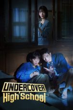 Nonton Streaming Download Drama Nonton Undercover High School 2025 Sub Indo Subtitle Indonesia