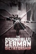 Nonton Streaming Download Drama Nonton The Downfall of the German Dictatorship 2025 Sub Indo JF Subtitle Indonesia