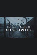 Nonton Streaming Download Drama Nonton The Lost Music of Auschwitz 2025 Sub Indo JF Subtitle Indonesia