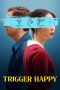 Nonton Streaming Download Drama Nonton Trigger Happy 2025 Sub Indo JF Subtitle Indonesia