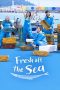 Nonton Streaming Download Drama Nonton Fresh off the Sea Season 3 2026 Sub Indo Subtitle Indonesia