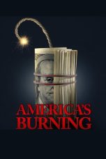Nonton Streaming Download Drama Nonton America’s Burning 2024 Sub Indo JF Subtitle Indonesia