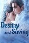 Nonton Streaming Download Drama Nonton Destiny and Saving 2025 Sub Indo Subtitle Indonesia