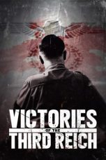 Nonton Streaming Download Drama Nonton Victories of the Third Reich 2025 Sub Indo JF Subtitle Indonesia