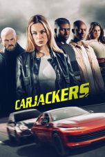 Nonton Streaming Download Drama Nonton Carjackers 2025 Sub Indo JF Subtitle Indonesia