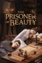 Nonton Streaming Download Drama Nonton The Prisoner of Beauty 2025 Sub Indo Subtitle Indonesia Nonton Streaming Download Drama Nonton The Prisoner of Beauty 2025 Sub Indo Subtitle Indonesia