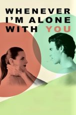 Nonton Streaming Download Drama Nonton Whenever I’m Alone with You 2023 Sub Indo JF Subtitle Indonesia