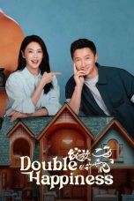 Nonton Streaming Download Drama Nonton Double Happiness 2025 Sub Indo Subtitle Indonesia