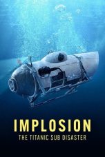 Nonton Streaming Download Drama Nonton Implosion: The Titanic Sub Disaster 2025 Sub Indo JF Subtitle Indonesia