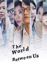Nonton Streaming Download Drama Nonton The World Between Us Season 2 2025 Sub Indo Subtitle Indonesia