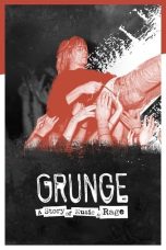 Nonton Streaming Download Drama Nonton Grunge: A Story of Music and Rage 2021 Sub Indo JF Subtitle Indonesia