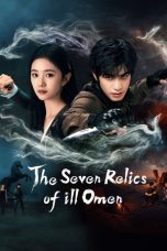 Nonton Streaming Download Drama Nonton The Seven Relics of ill Omen 2025 Sub Indo Subtitle Indonesia