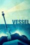 Nonton Streaming Download Drama Nonton Vessel 2014 Sub Indo JF Subtitle Indonesia