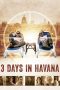 Nonton Streaming Download Drama Nonton Three Days in Havana 2014 Sub Indo JF Subtitle Indonesia