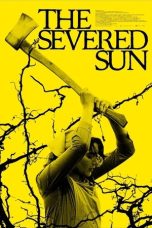 Nonton Streaming Download Drama Nonton The Severed Sun 2025 Sub Indo JF Subtitle Indonesia