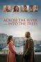 Nonton Streaming Download Drama Across the River and Into the Trees 2023 Sub Indo JF Subtitle Indonesia Nonton Streaming Download Drama Across the River and Into the Trees 2023 Sub Indo JF Subtitle Indonesia