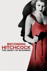 Nonton Streaming Download Drama Becoming Hitchcock: The Legacy of Blackmail 2024 Sub Indo JF Subtitle Indonesia