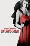 Nonton Streaming Download Drama Becoming Hitchcock: The Legacy of Blackmail 2024 Sub Indo JF Subtitle Indonesia
