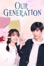 Nonton Streaming Download Drama Nonton Our Generation 2025 Sub Indo Subtitle Indonesia