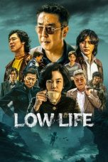 Nonton Streaming Download Drama Nonton Low Life 2025 Sub Indo Subtitle Indonesia