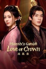 Nonton Streaming Download Drama Nonton Phoenix’s Gambit: Love or Crown 2025 Sub Indo Subtitle Indonesia