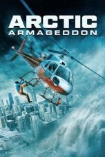 Nonton Streaming Download Drama Nonton Arctic Armageddon 2024 Sub Indo JF Subtitle Indonesia