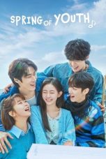 Nonton Streaming Download Drama Nonton Spring of Youth 2025 Sub Indo Subtitle Indonesia
