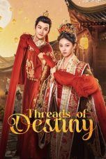 Nonton Streaming Download Drama Nonton Threads of Destiny 2025 Sub Indo Subtitle Indonesia
