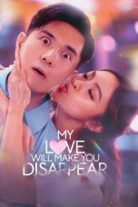 Nonton Streaming Download Drama Nonton My Love Will Make You Disappear 2025 Sub Indo Subtitle Indonesia