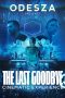Nonton Streaming Download Drama Nonton ODESZA: The Last Goodbye Cinematic Experience 2023 Sub Indo JF Subtitle Indonesia Nonton Streaming Download Drama Nonton ODESZA: The Last Goodbye Cinematic Experience 2023 Sub Indo JF Subtitle Indonesia