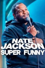 Nonton Streaming Download Drama Nonton Nate Jackson: Super Funny 2025 Sub Indo JF Subtitle Indonesia