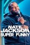 Nonton Streaming Download Drama Nonton Nate Jackson: Super Funny 2025 Sub Indo JF Subtitle Indonesia