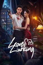 Nonton Streaming Download Drama Nonton Love Lurking 2025 Sub Indo Subtitle Indonesia