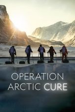 Nonton Streaming Download Drama Nonton Operation Arctic Cure 2024 Sub Indo JF Subtitle Indonesia