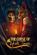 Nonton Streaming Download Drama Nonton The Curse of Huli Town 2025 Sub Indo Subtitle Indonesia