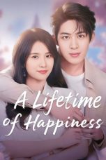 Nonton Streaming Download Drama Nonton A Lifetime of Happiness 2025 Sub Indo Subtitle Indonesia