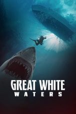 Nonton Streaming Download Drama Nonton Great White Waters 2025 Sub Indo Subtitle Indonesia