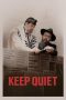 Nonton Streaming Download Drama Nonton Keep Quiet 2016 Sub Indo Subtitle Indonesia
