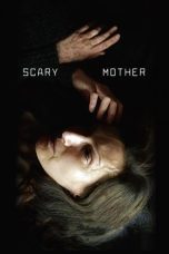 Nonton Streaming Download Drama Nonton Scary Mother 2017 Sub Indo Subtitle Indonesia