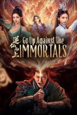 Nonton Streaming Download Drama Nonton Go Up Against the Immortals 2025 Sub Indo Subtitle Indonesia