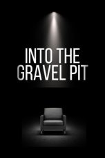 Nonton Streaming Download Drama Nonton Into The Gravel Pit 2025 Sub Indo Subtitle Indonesia