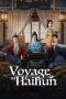 Nonton Streaming Download Drama Nonton Voyage to Haihun 2025 Sub Indo Subtitle Indonesia