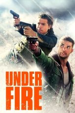 Nonton Streaming Download Drama Nonton Under Fire 2025 Sub Indo Subtitle Indonesia